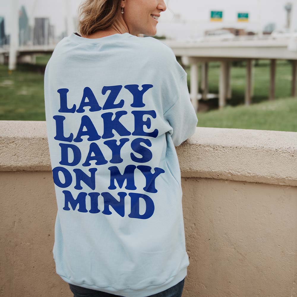 Lazy Lake Days On My Mind Corded Sweatshirt in light blue