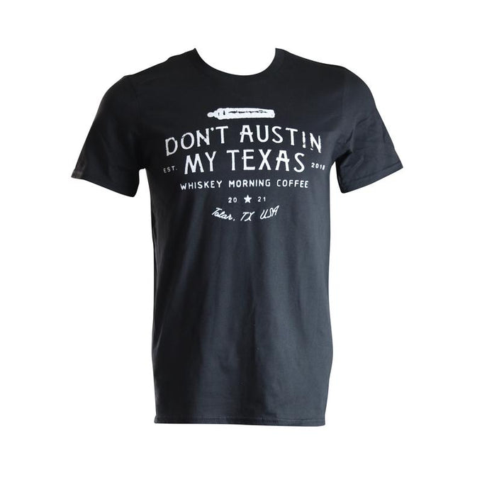 Don't Austin My Texas Tee Shirt in black