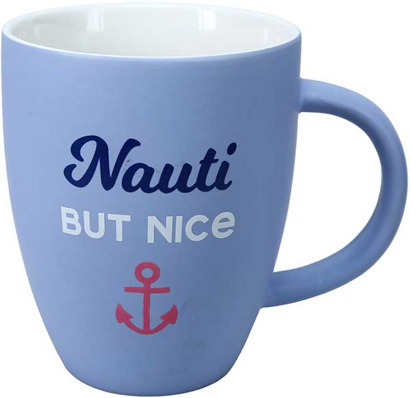 Nauti But Nice Cup in light blue matte finish with slogan