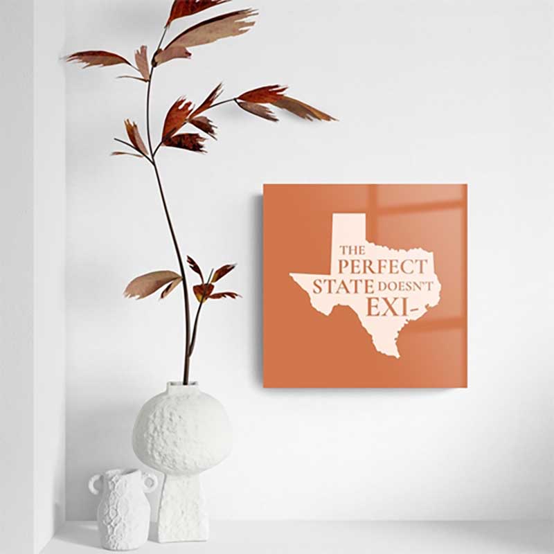 Texas The Perfect State Glass Plaque lifestyle display 2