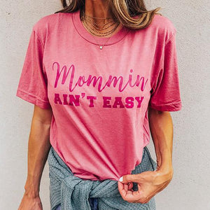 Mommin Ain't Easy women's t-shirt from Katydid with model wearing mauve color